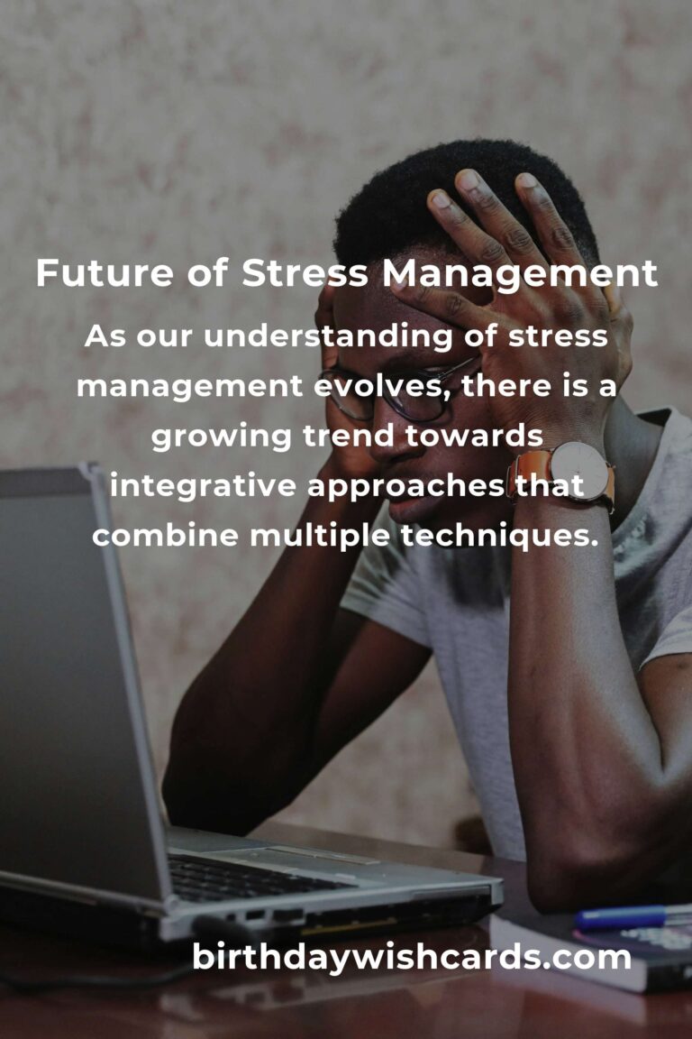 The Future of Stress Management Methods: Emerging Trends and Innovations