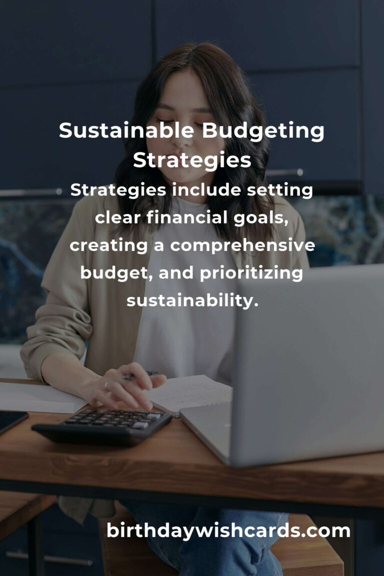 The Future of Sustainable Budgeting: Strategies for Financial Wellness