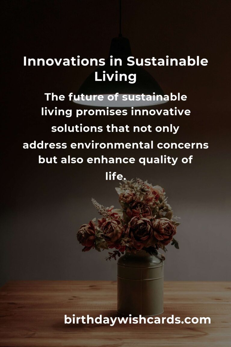 The Future of Sustainable Living: Embracing Eco-Friendly Innovations