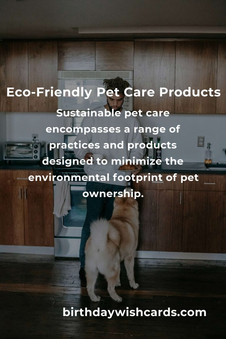 The Future of Sustainable Pet Care: Eco-Friendly Choices for Your Furry Friends