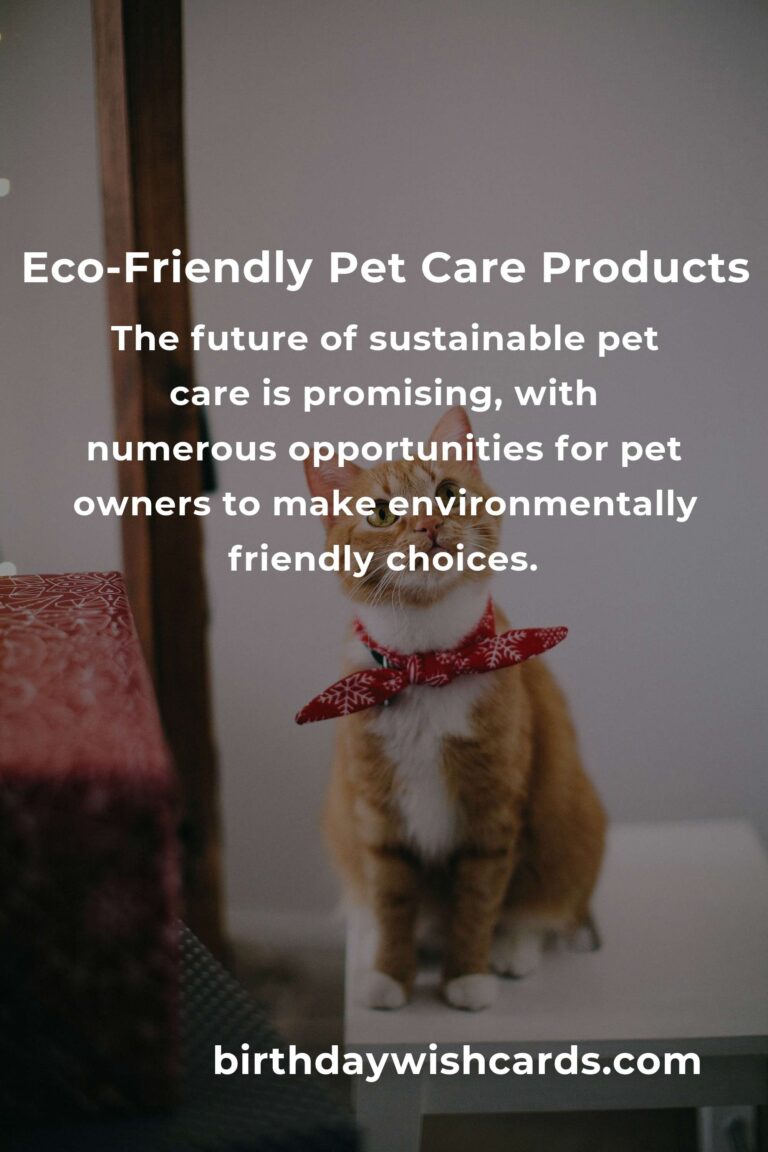 The Future of Sustainable Pet Care: Eco-Friendly Choices for Your Furry Friends
