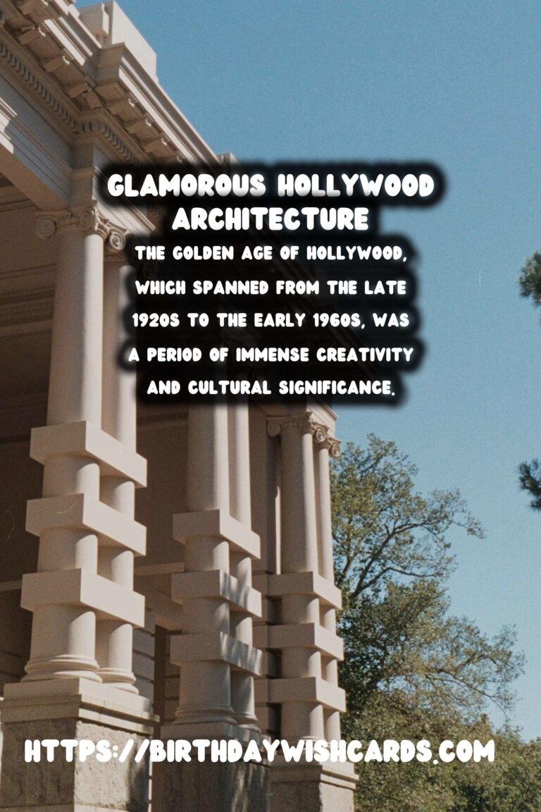 The Golden Age of Hollywood: A Timeless Influence on Architecture