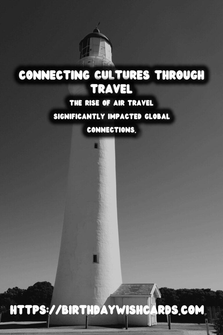 The Golden Age of Travel: Bridging Global Connections