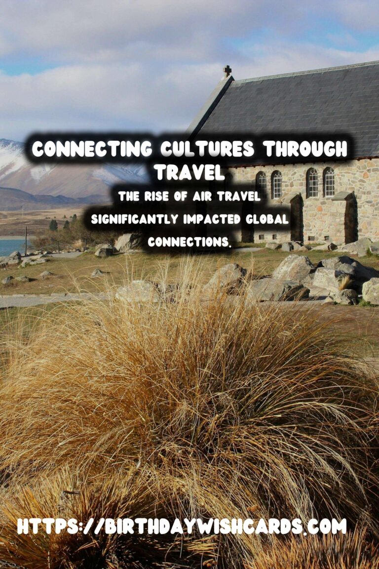 The Golden Age of Travel: Bridging Global Connections