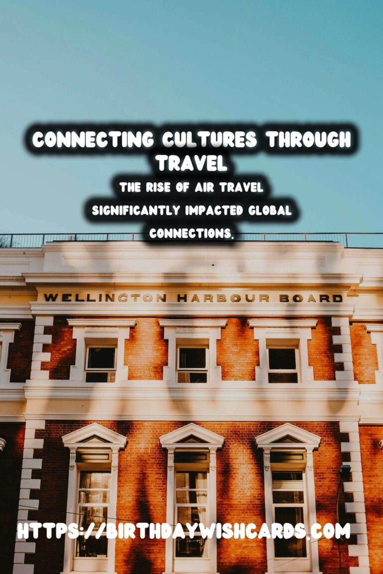 The Golden Age of Travel: Bridging Global Connections