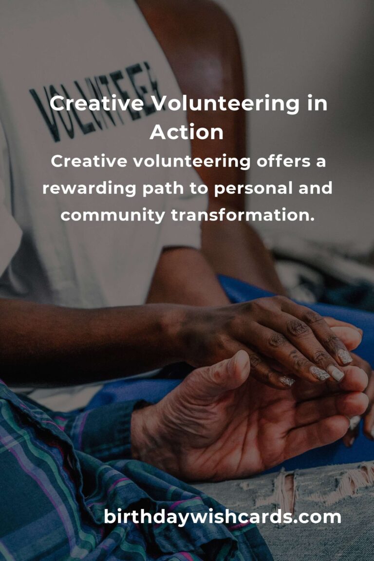 The Hidden Benefits of Creative Volunteering: Unlocking Personal Growth and Community Impact