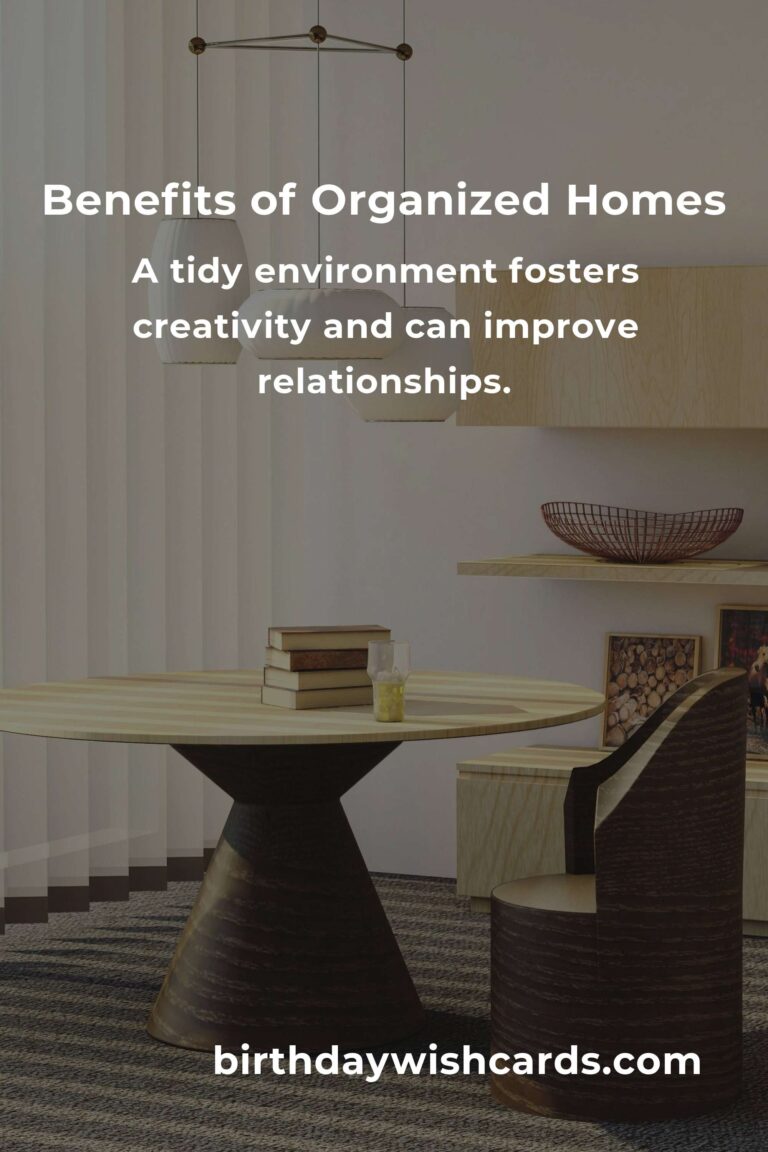 The Hidden Benefits of Home Organization: Transform Your Space and Life
