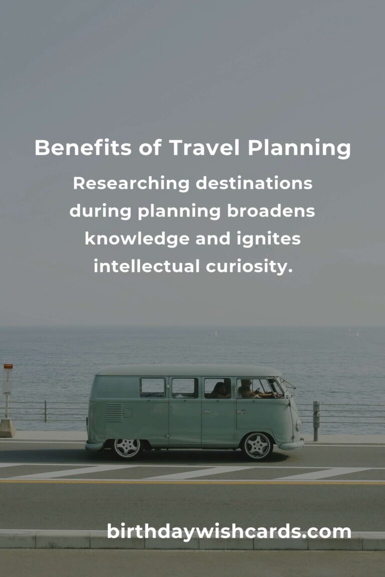 The Hidden Benefits of Travel Planning: Unveiling the Joys of Pre-Trip Preparations