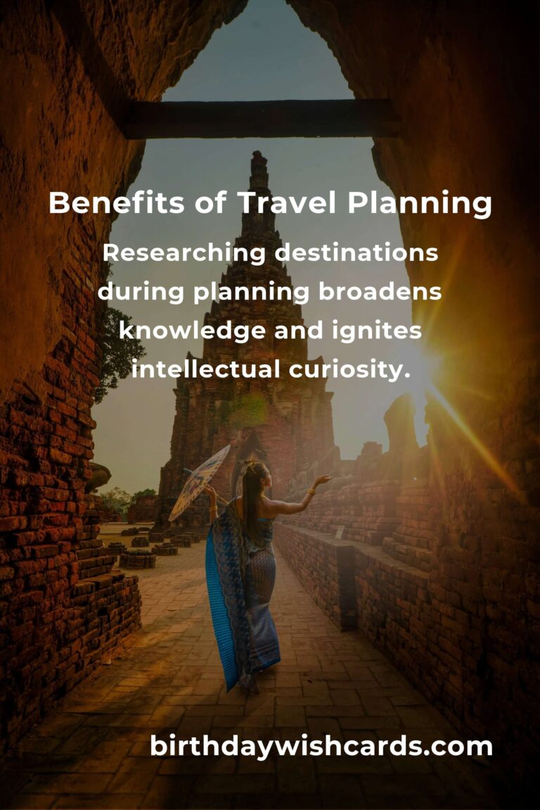 The Hidden Benefits of Travel Planning: Unveiling the Joys of Pre-Trip Preparations