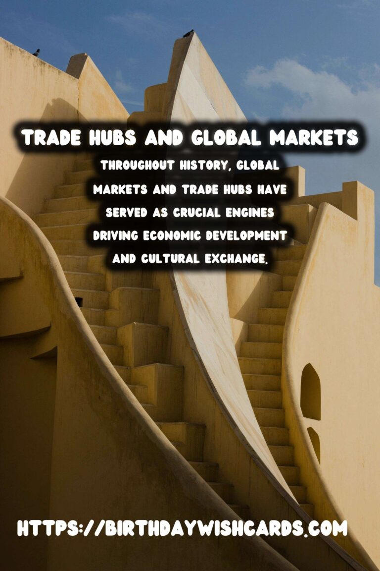 The Hidden Histories of Global Markets and Trade Hubs