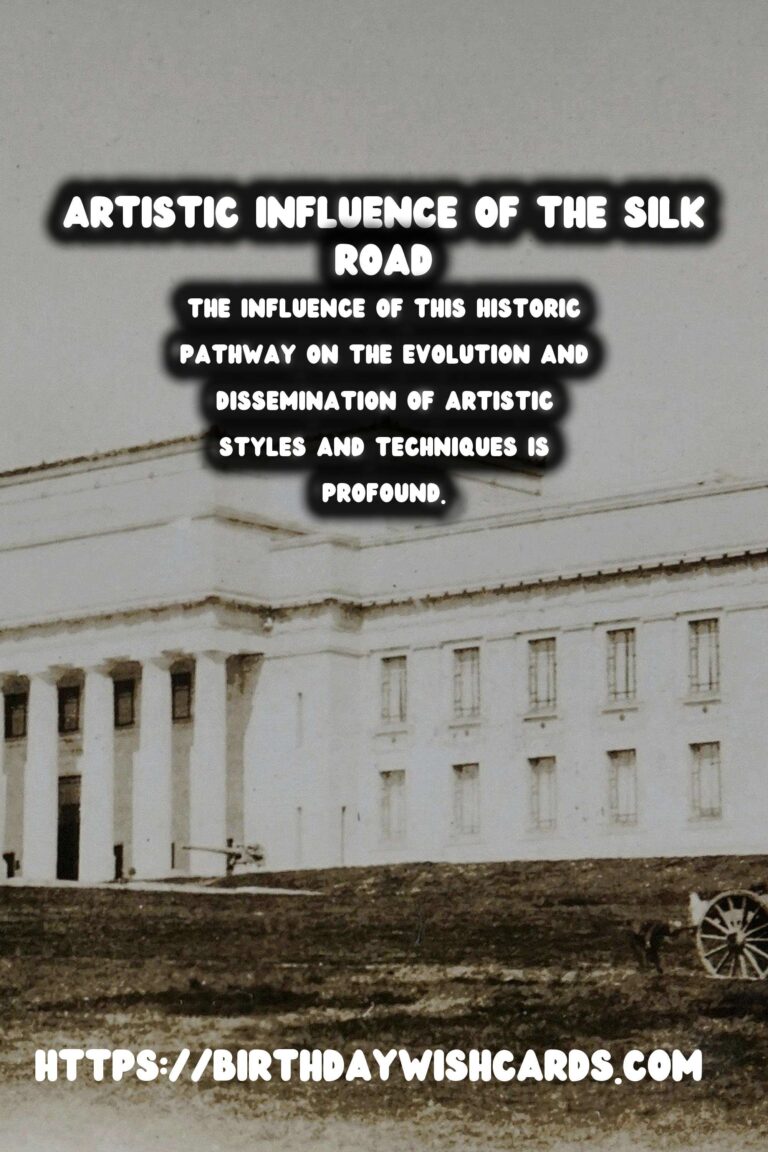 The Historical Significance of the Silk Road on Artistic Development