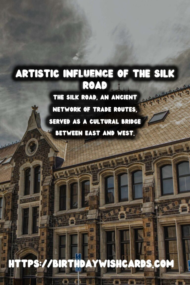 The Historical Significance of the Silk Road on Artistic Development