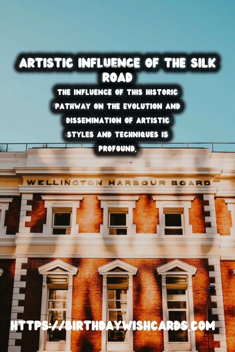 The Historical Significance of the Silk Road on Artistic Development