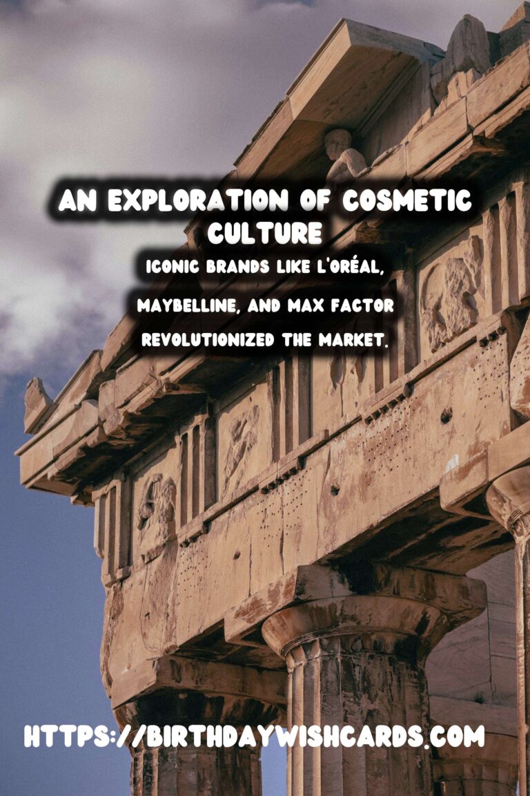The History of Cosmetics: From Ancient Cultures to Modern Brands