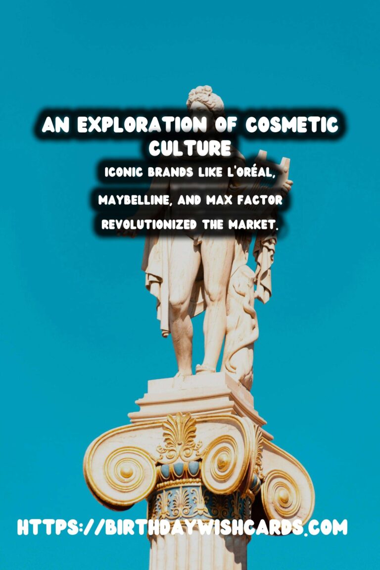 The History of Cosmetics: From Ancient Cultures to Modern Brands