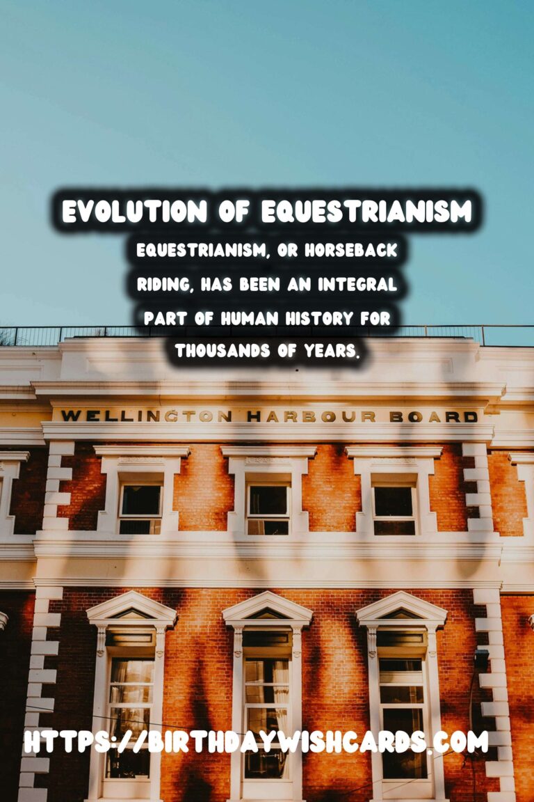 The History of Equestrianism: Ancient Riders to Modern Horseback Riding