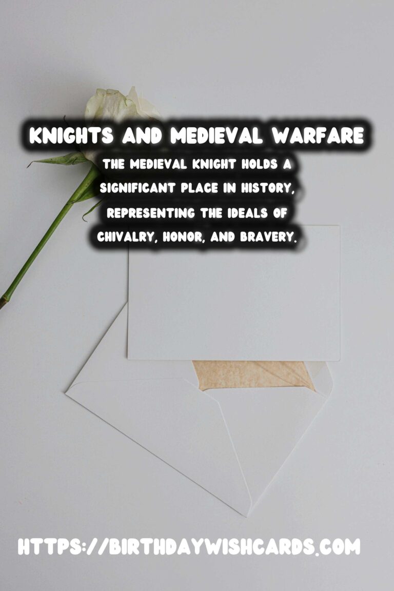 The History of Knights and Medieval Warfare: Sites & Stories