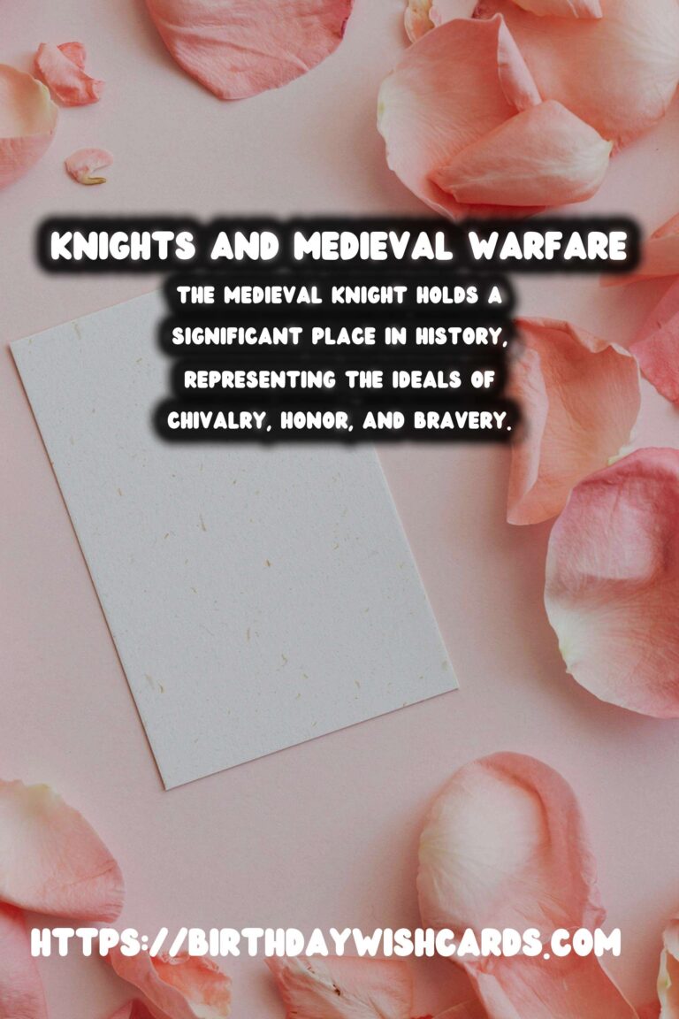 The History of Knights and Medieval Warfare: Sites & Stories