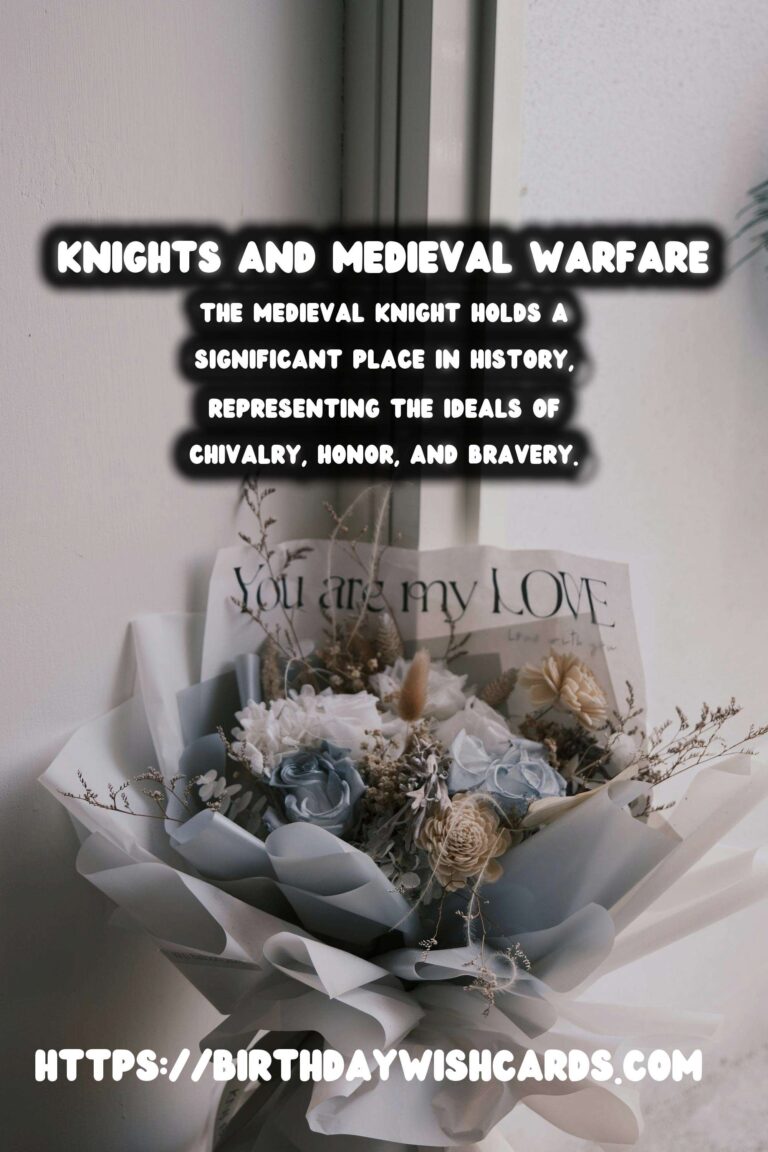 The History of Knights and Medieval Warfare: Sites & Stories