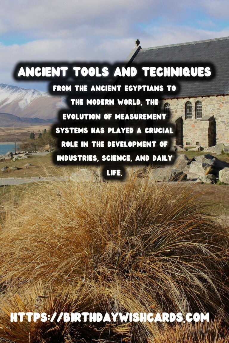 The History of Measurement: Ancient Tools and Techniques