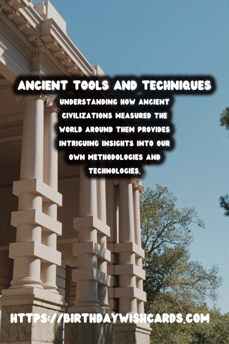 The History of Measurement: Ancient Tools and Techniques