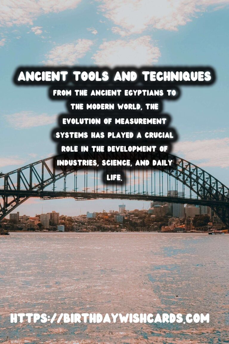 The History of Measurement: Ancient Tools and Techniques