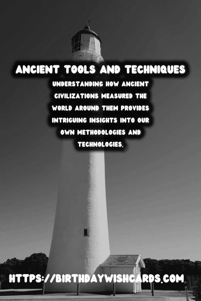 The History of Measurement: Ancient Tools and Techniques