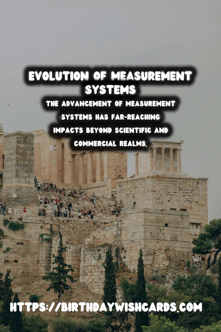 The History of Measurement: Ancient Units to Modern Systems