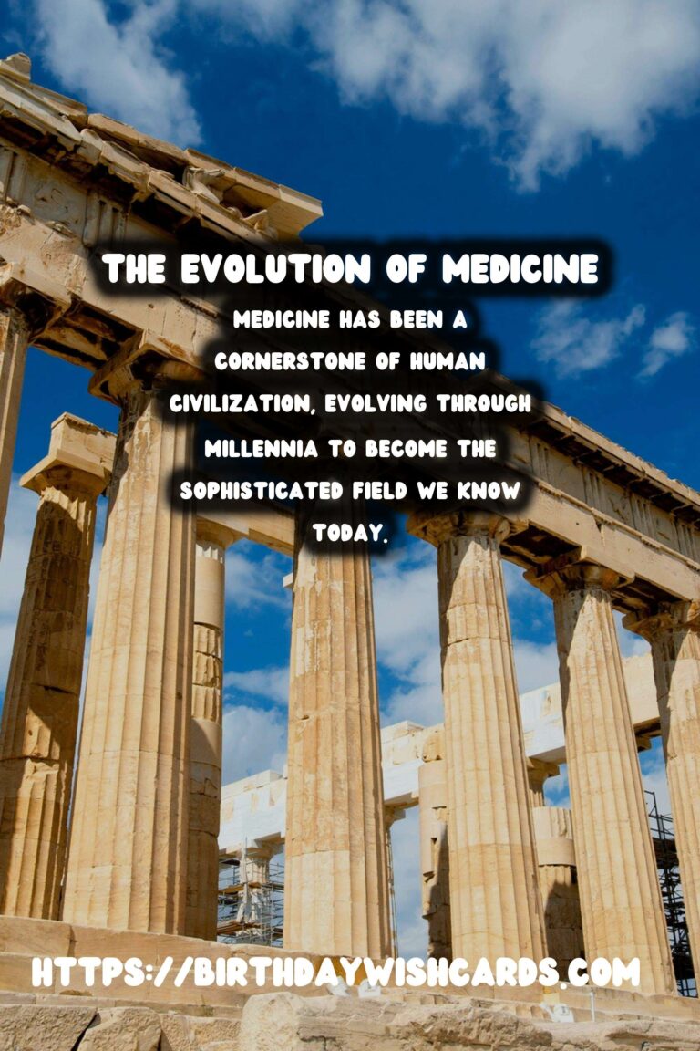 The History of Medicine: From Ancient Remedies to Modern Discoveries
