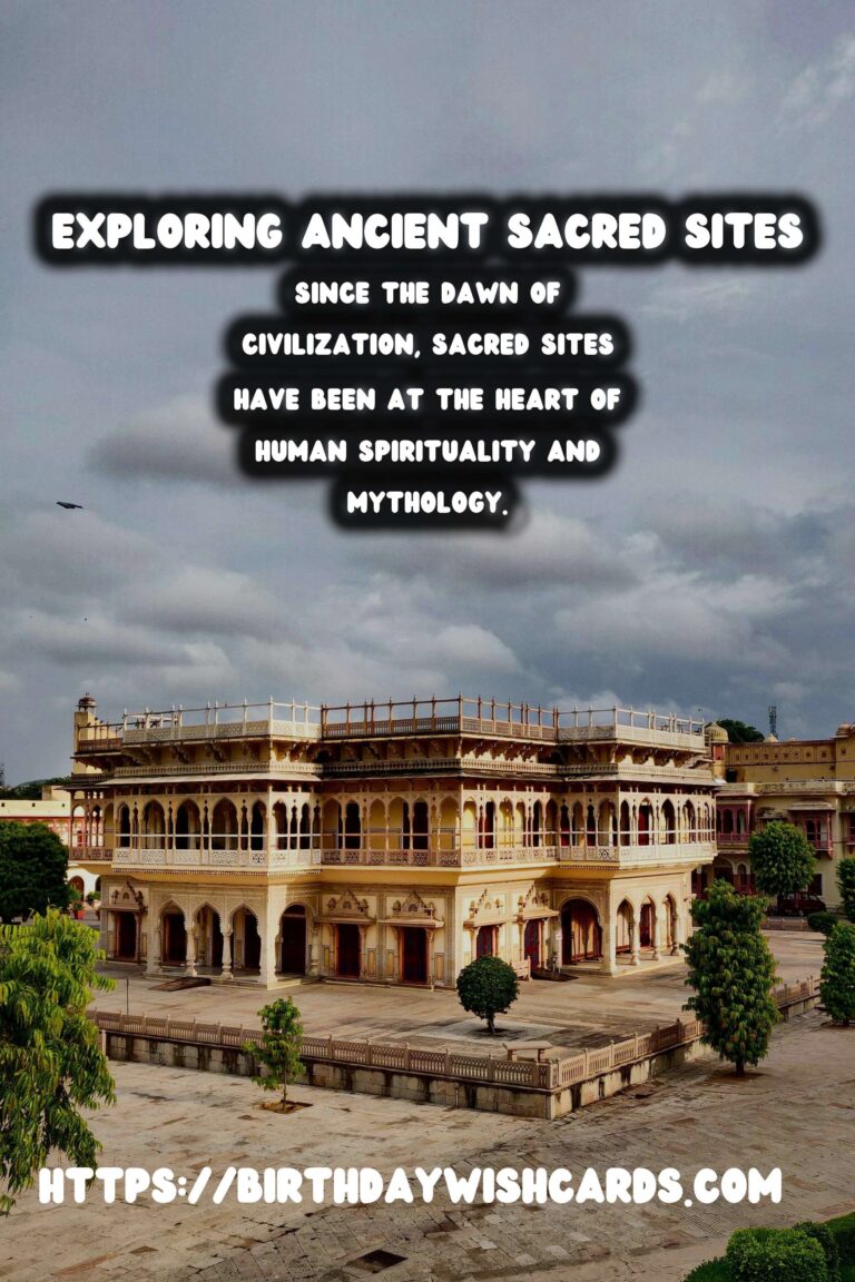 The History of Mythology: Exploring Sacred Sites