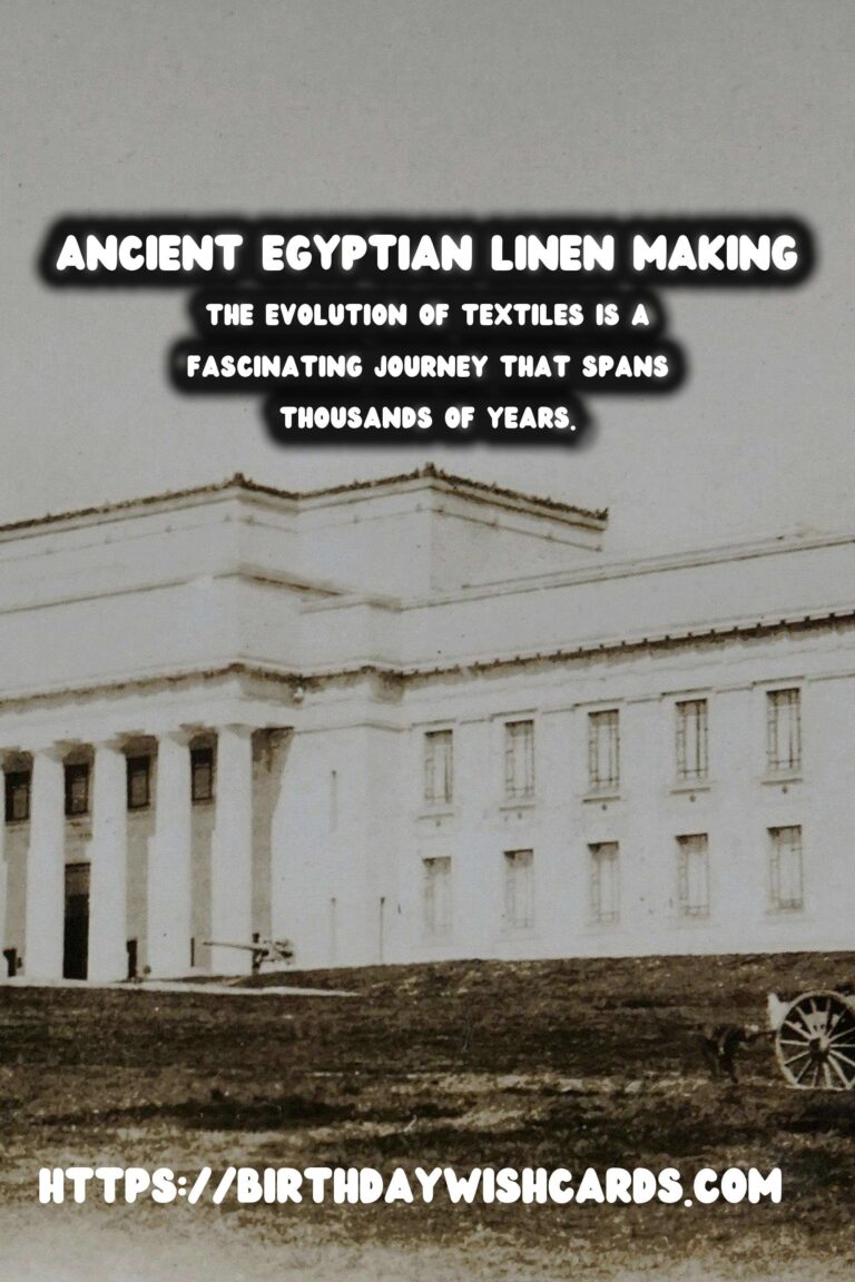 The History of Textiles: From Ancient Egyptian Linens to Modern Synthetic Fabrics