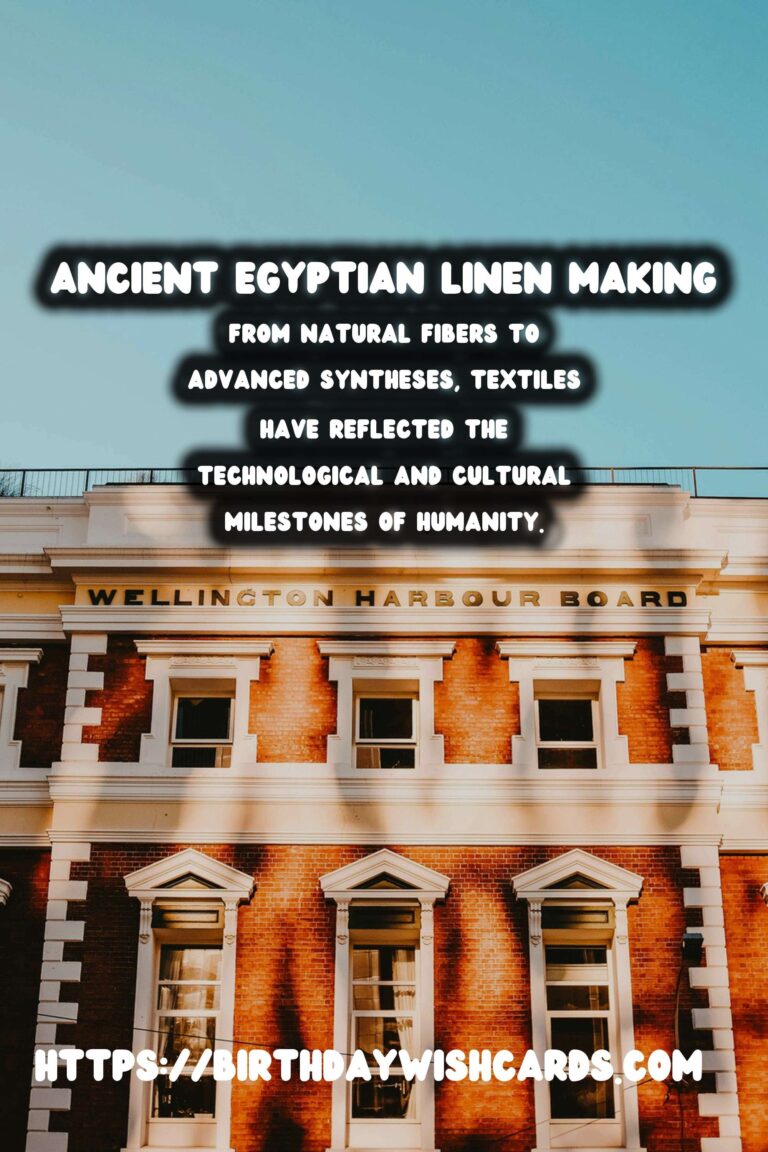 The History of Textiles: From Ancient Egyptian Linens to Modern Synthetic Fabrics