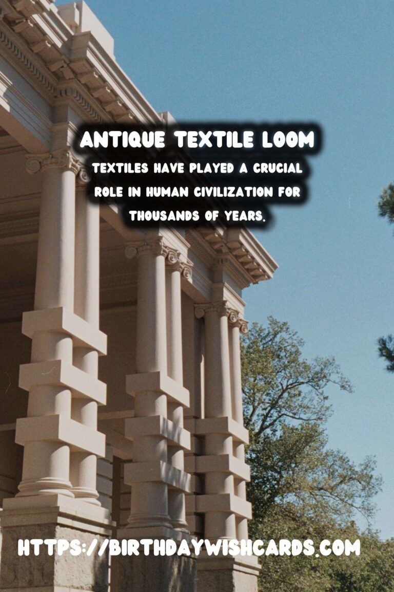 The History of Textiles: From Ancient Looms to Industrial Revolution