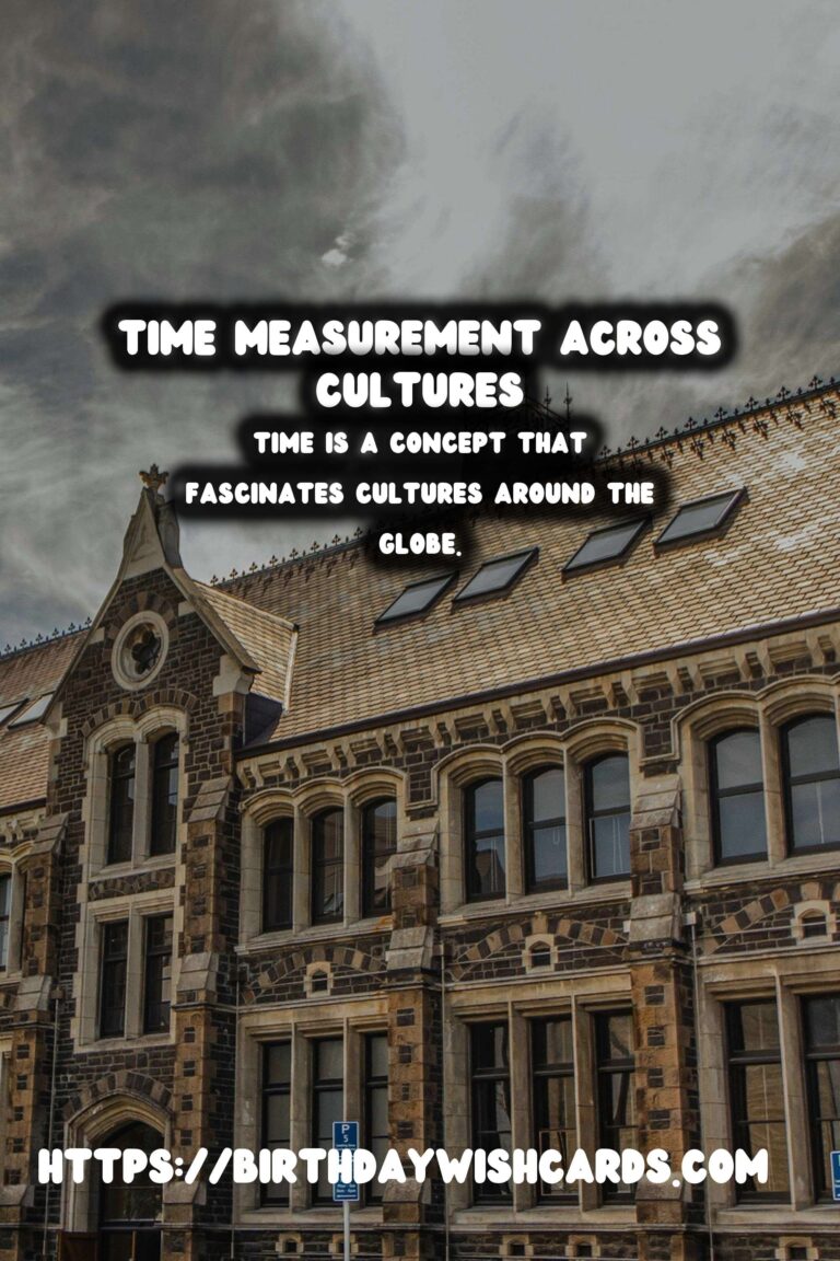 The History of Time: Its Measurement Across Cultures