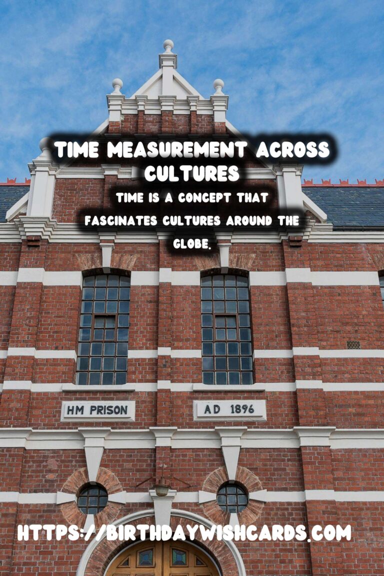 The History of Time: Its Measurement Across Cultures