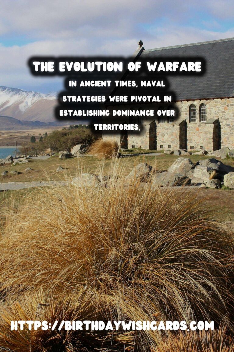 The History of Warfare: From Ancient Naval Strategies to Modern Warfare