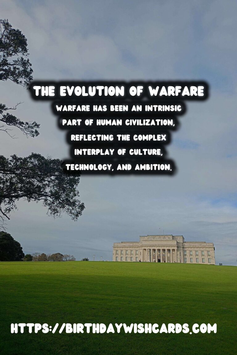 The History of Warfare: From Ancient Sieges to Modern Conflicts