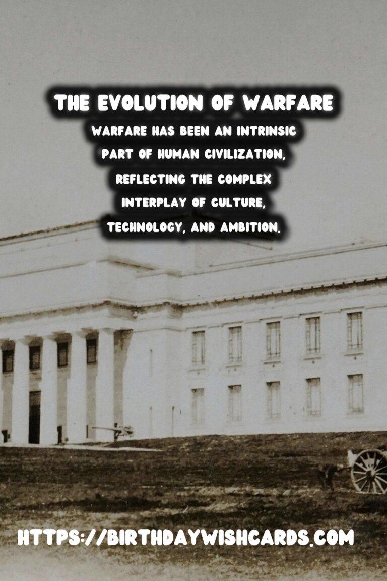 The History of Warfare: From Ancient Sieges to Modern Conflicts