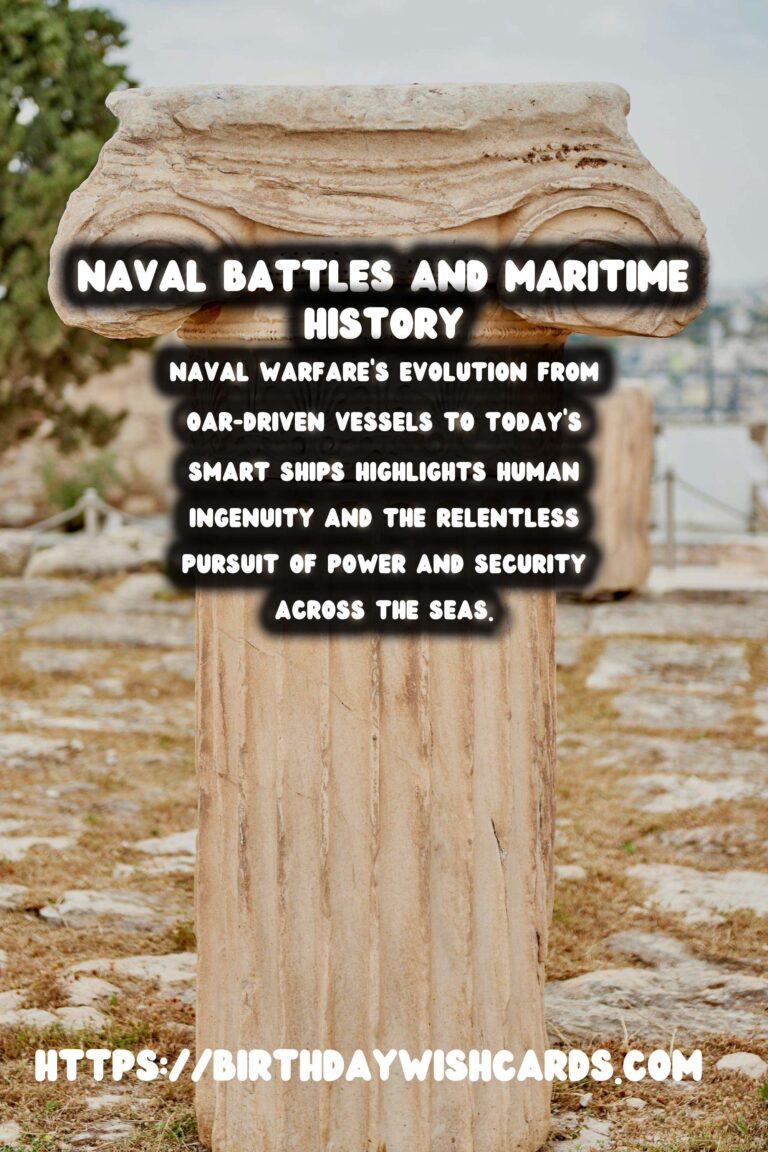 The History of Warfare: Naval Battles and Maritime Museums