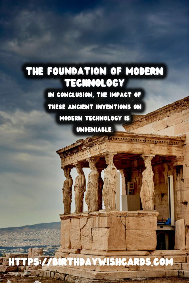 The Impact of Ancient Inventions on Modern Technology