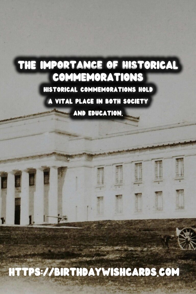 The Importance of Historical Commemorations: Enhancing Educational Experiences