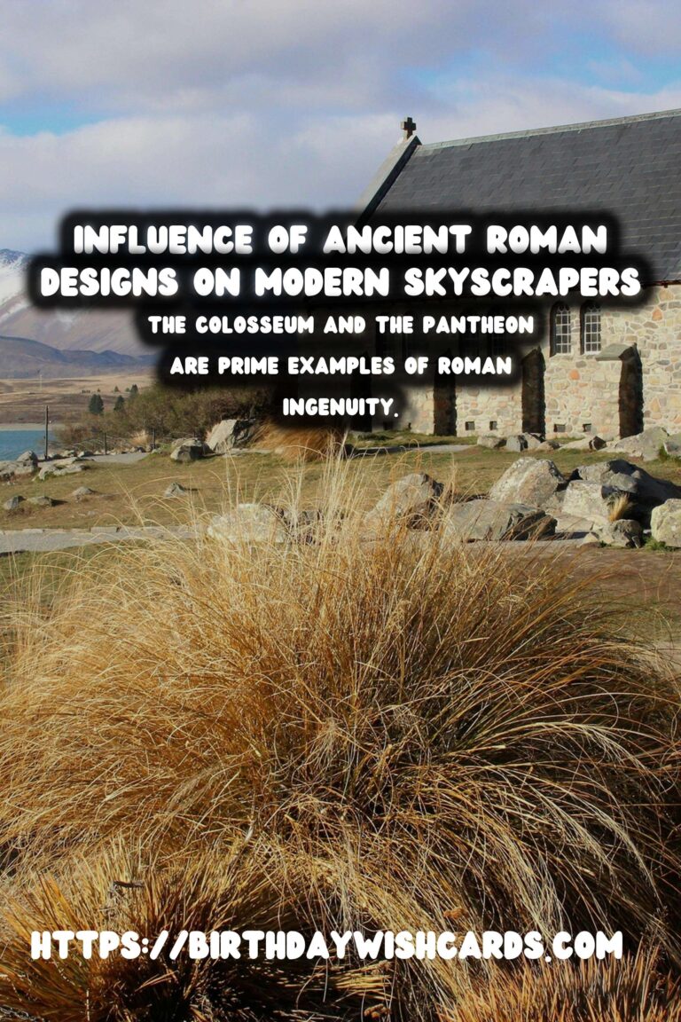 The Influence of Ancient Roman Architecture on Modern Skyscrapers