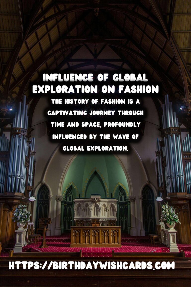 The Influence of Global Exploration on Historical Fashion