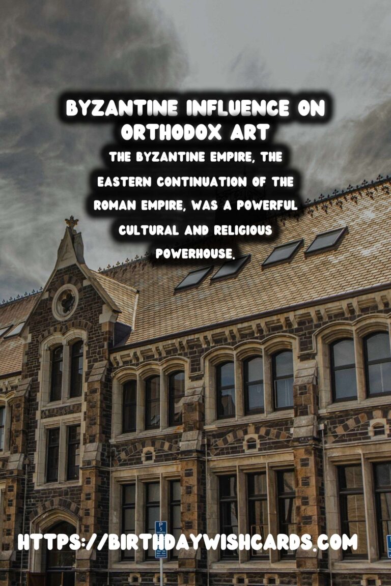 The Influence of the Byzantine Empire on Orthodox Art