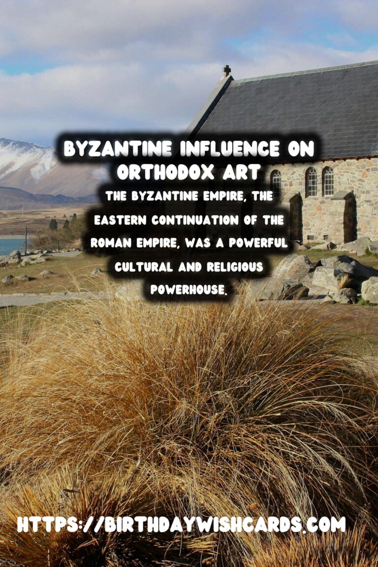 The Influence of the Byzantine Empire on Orthodox Art