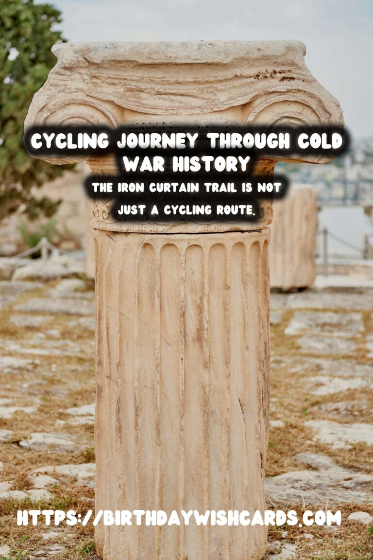 The Iron Curtain Trail: Cycling Through Cold War History