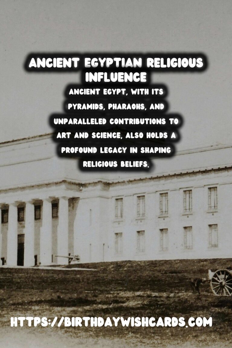 The Legacy of Ancient Egypt: Its Influence on Religious Beliefs