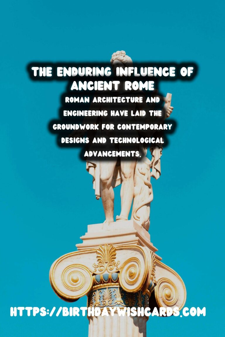 The Legacy of Ancient Rome: Exploring Its Lasting Influence