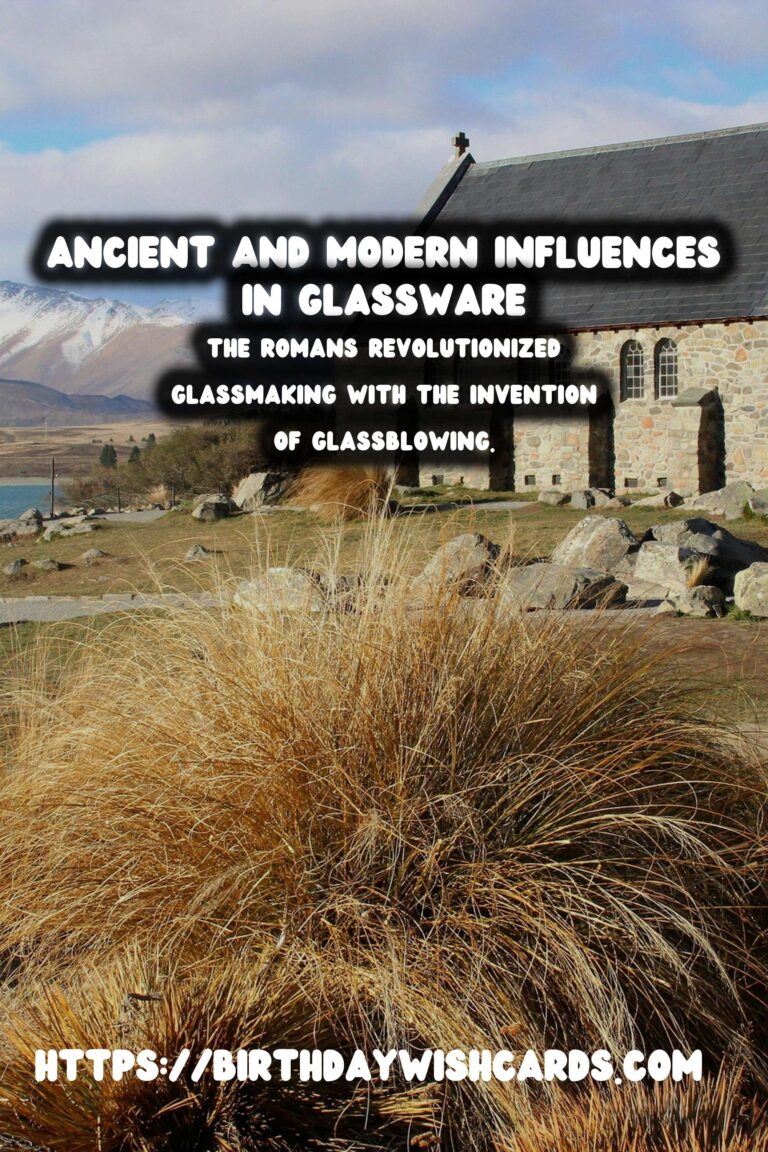 The Rich History of Glassware: A Journey Through Time and Culture
