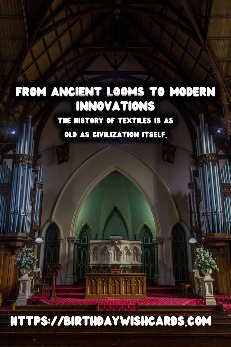 The Rich Tapestry of Textiles: From Ancient Looms to Modern Innovations